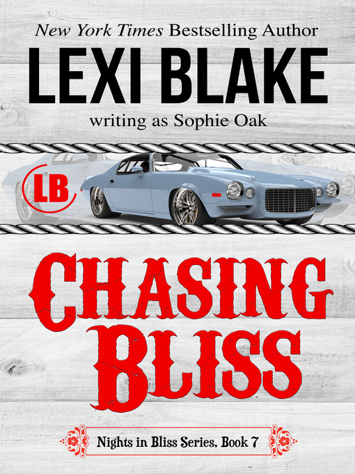 Title details for Chasing Bliss by Lexi Blake - Available